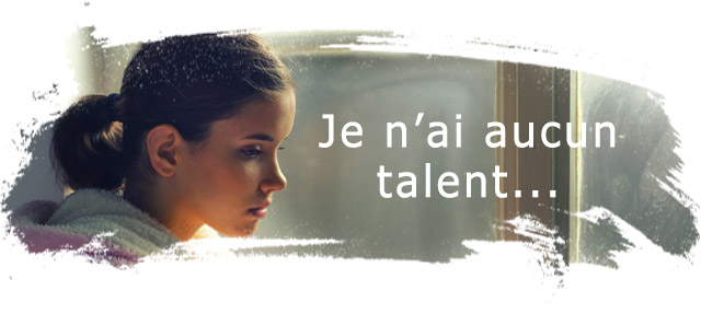 Je N Ai Aucun Talent Faut Il Du Talent Pour Reussir La Reponse Deep Advices